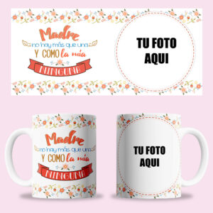 Taza "Como tú no hay dos" con foto personalizada