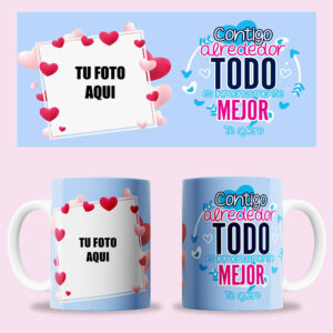 Taza "Contigo alrededor todo es mejor" personalizada