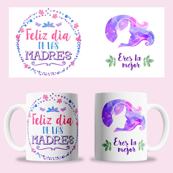Taza "Feliz día de las madres, eres la mejor"
