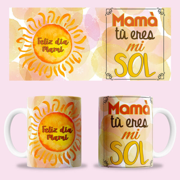 Taza "Mamá eres mi sol"