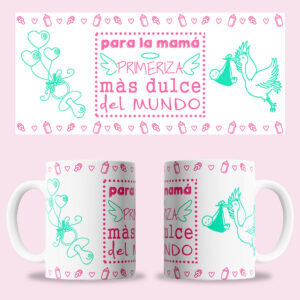 Taza "La mamá primeriza más dulce del mundo"