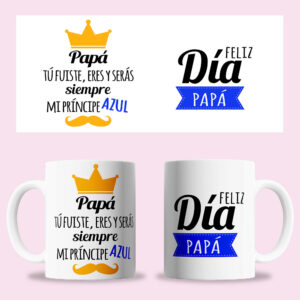 Taza "Eres mi príncipe azul papá"