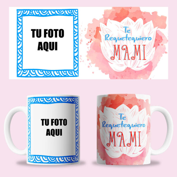 Taza "Te 'requetequiero' mami" personalizada